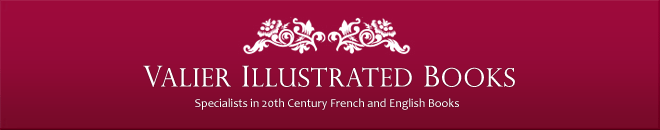<b>VALIER ILLUSTRATED BOOKS - SPECIALIZING IN C20 FRENCH AND ENGLISH BOOKS WITH WOOD ENGRAVINGS, LINE DRAWINGS, POCHOIR AND OTHER COLOUR PLATES</b> 
